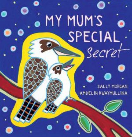 My Mum's Special Secret by Sally Morgan