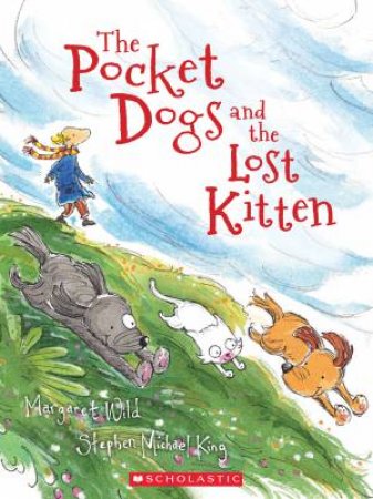 Pocket Dogs And The Lost Kitten by Margaret Wild