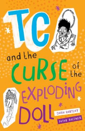 TC And The Curse Of The Exploding Doll by Dave Hartley