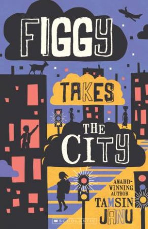 Figgy Takes The City by Tamsin Janu