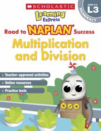 Learning Express NAPLAN L3: Multiplication And Division by Various