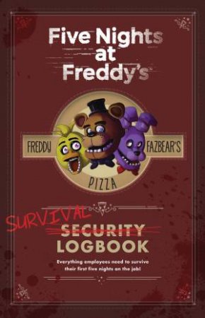 Five Nights At Freddy's Survival Logbook by Scott Cawthon