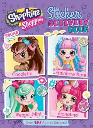 Shopkins Shoppies: Sticker Activity Book by Various