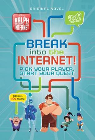 Disney: Ralph Breaks the Internet: Break Into the Internet! by Various