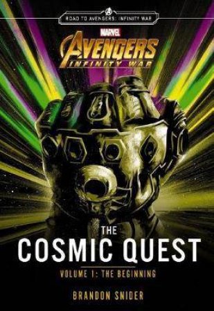 Avengers Infinity War: Cosmic Quest 01 by Brandon Snider