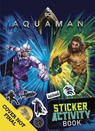 DC Comics: Aquaman Sticker Activity Book by Various