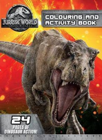 Jurassic World: Fallen Kingdom Colouring And Activity Book by Various