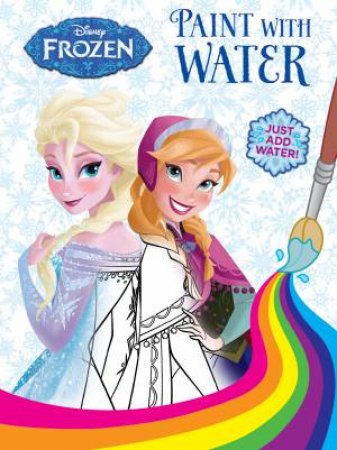 Disney Frozen: Paint With Water by Various