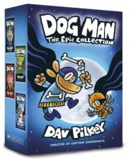 Dog Man The Epic Collection