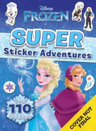 Disney Frozen: Super Sticker Adventures by Various