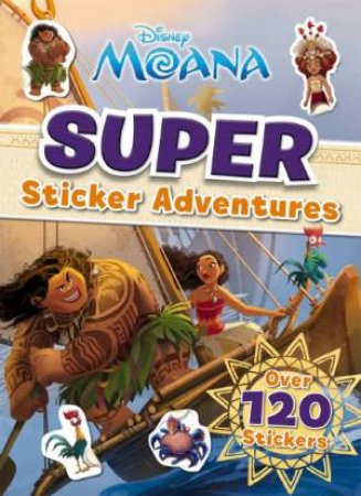 Disney Moana: Super Sticker Adventures by Various