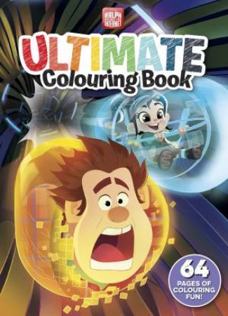 Disney: Ralph Breaks the Internet Ultimate Colouring Book by Various