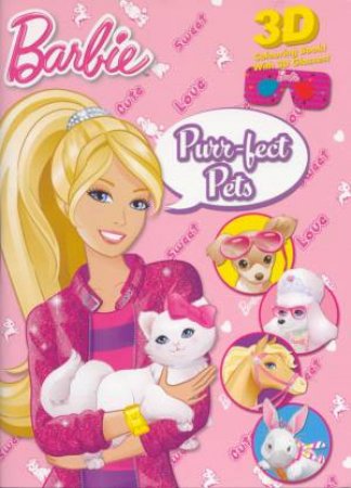 Barbie Purr-fect Pets 3D Colouring Book by Various