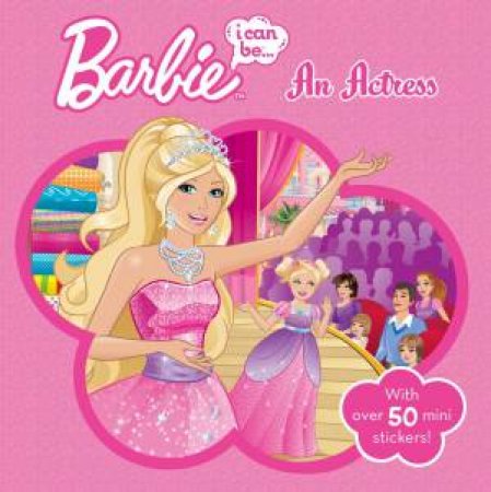 Barbie Storybook: I Can be an Actress by Various