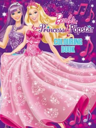 Barbie Princess and the Popstar Colouring Book by Various