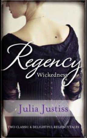 Regency Wickedness by Julia Justiss