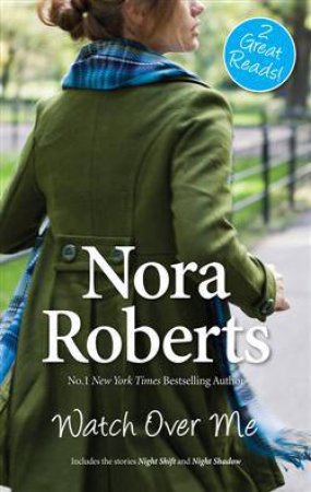 Watch Over Me by Nora Roberts