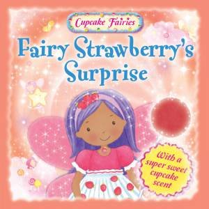 Cupcake Fairies: Fairy Strawberry by Various