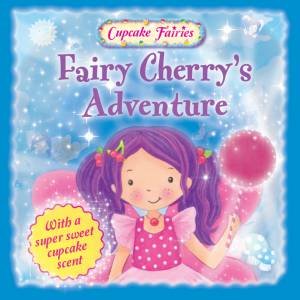 Cupcake Fairies: Fairy Cherry by Various