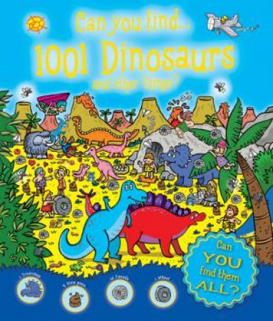 Can You Find 1001 Dinosaurs And Other Things by Various