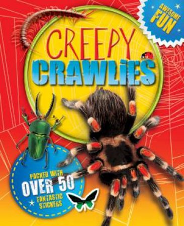 Awesome Fun Sticker & Activity: Creepy Crawlies by Various