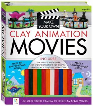 Make Your Own Clay Animation Movies by Various