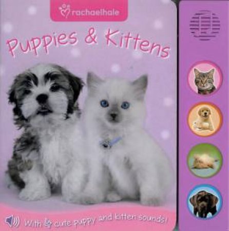 Rachael Hale Sound Board: Kittens & Puppies by Various