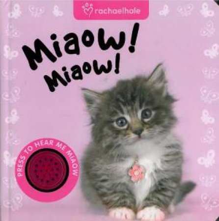 Rachael Hale Animal Sounds: Miaow Miaow by None