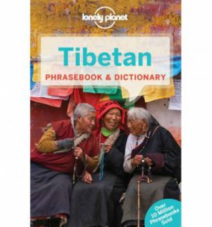 Lonely Planet: Tibetan Phrasebook And Dictionary ed 5 by Lonely Planet