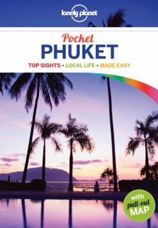 Lonely Planet Pocket: Phuket - 4th Ed by Lonely Planet & Isabella Noble