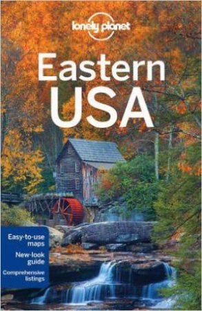 Lonely Planet: Eastern USA - 3rd Ed by Lonely Planet