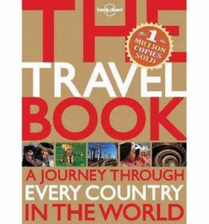 The Lonely Planet Travel Book, Commemorative Edition by Lonely Planet