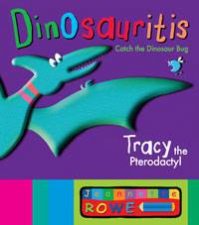 Dinosauritis Tracy the Pterodactyl