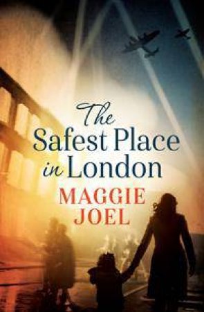 The Safest Place In London by Maggie Joel