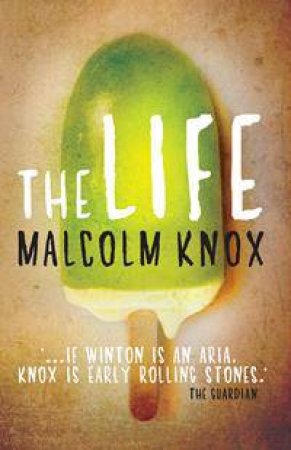 The Life by Malcolm Knox