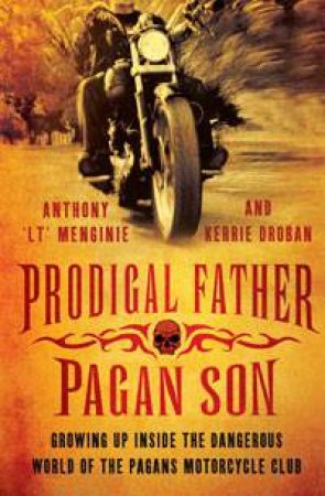 Prodigal Father, Pagan Son by Anthony 'LT' Menginie & Kerrie Droban