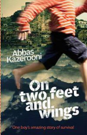 On Two Feet And Wings by Abbas Kazerooni