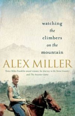 Watching the Climbers on the Mountain by Alex Miller