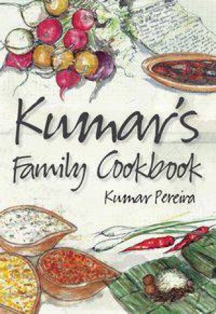 Kumar's Family Cookbook by Kumar Pereira