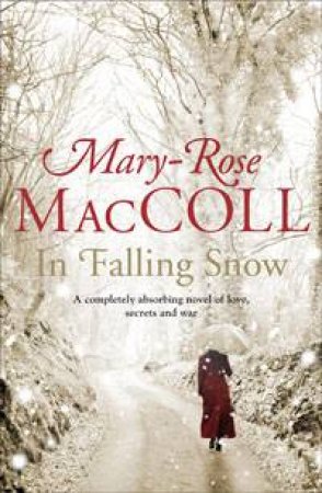 In Falling Snow by Mary-Rose MacColl