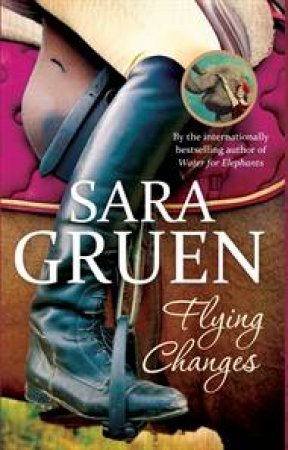 Flying Changes by Sara Gruen