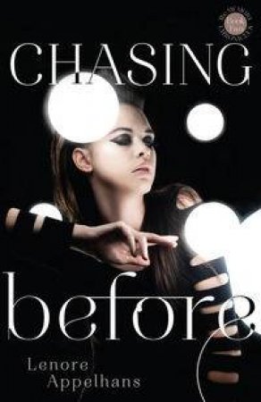 Chasing Before by Lenore Appelhans