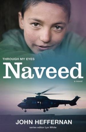 Naveed: Through My Eyes by John Heffernan