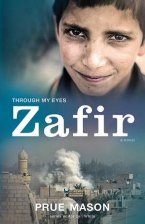 Zafir: Through My Eyes by Prue Mason