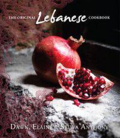 The Original Lebanese Cookbook by D Anthony & E Anthony & S Anthony