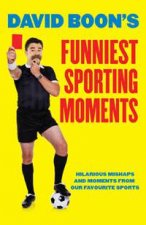 David Boons Funniest Sporting Moments