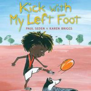 Kick with my Left Foot by Paul Seden