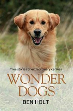 Wonder Dogs by Ben Holt