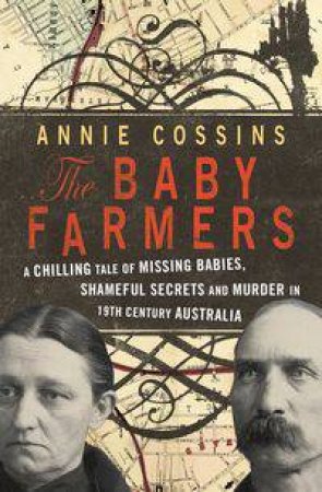 The Baby Farmers by Annie Cossins