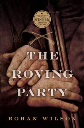 The Roving Party by Rohan Wilson